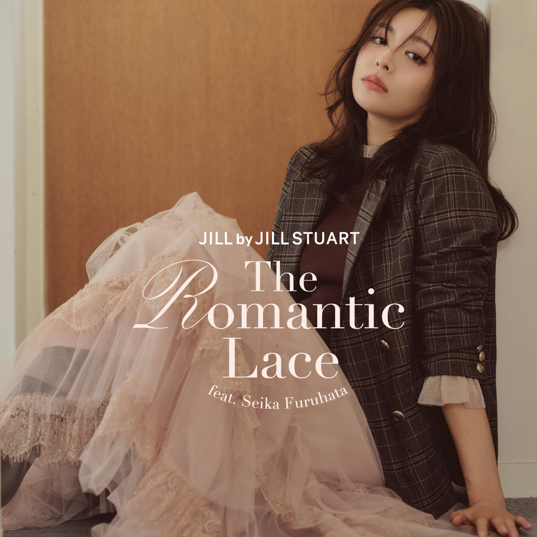 The Romantic Race feat. Seika Furuhata ｜JILL by JILL STUART｜