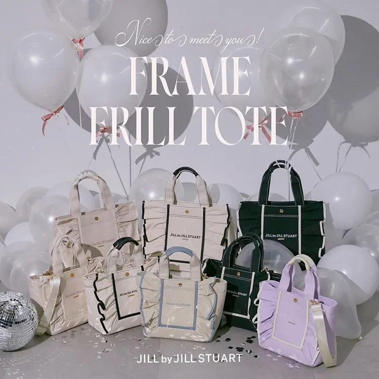 Nice to meet you! FRAME FRILL TOTE｜JILL by JILL STUART｜