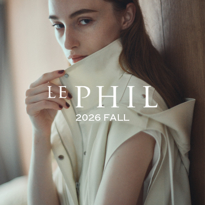 FALL COLLECTION｜LE PHIL｜