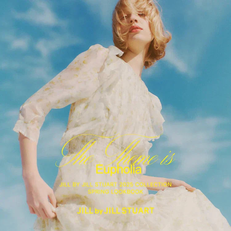 The Theme is Eupholia  2025 SPRING LOOKBOOK｜JILL by JILL STUART｜