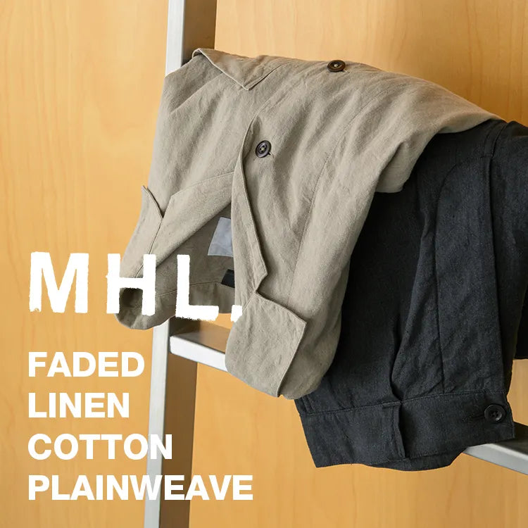 FADED LINEN COTTON PLAINWEAVE｜MHL.｜
