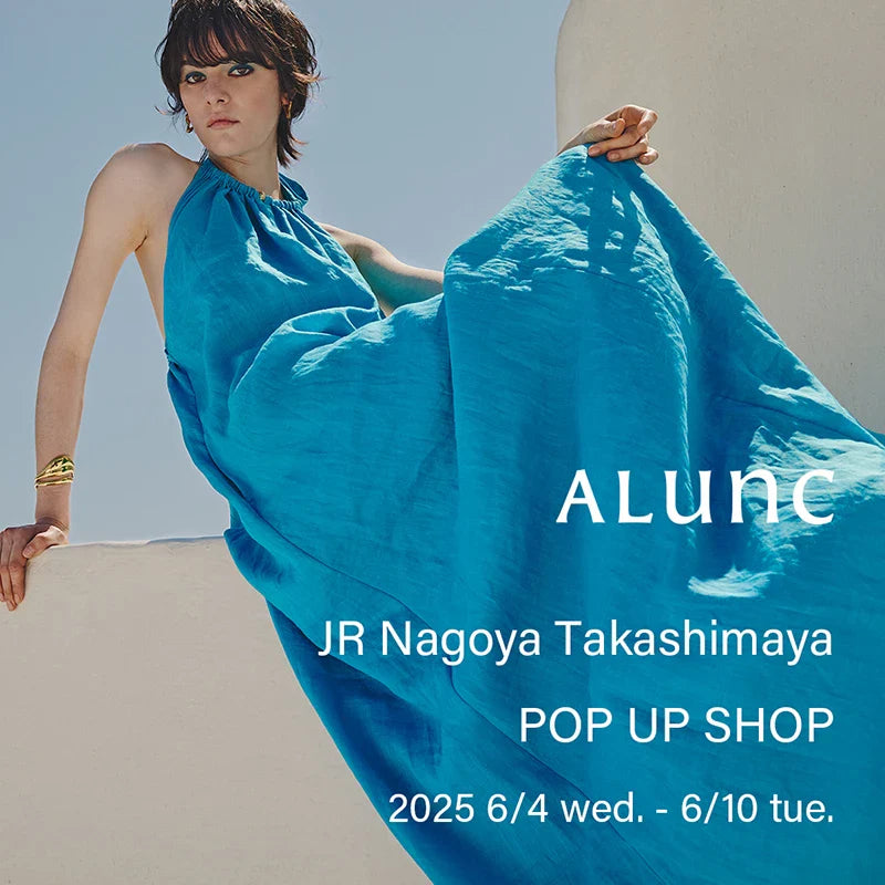 POP UP SHOP JR Nagoya Takashimaya｜Alunc｜