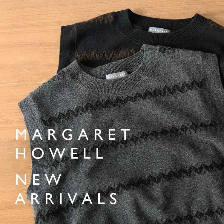 新着アイテムのご紹介｜MARGARET HOWELL｜