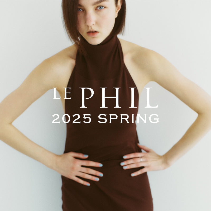 2025 SPRING collection｜LE PHIL｜